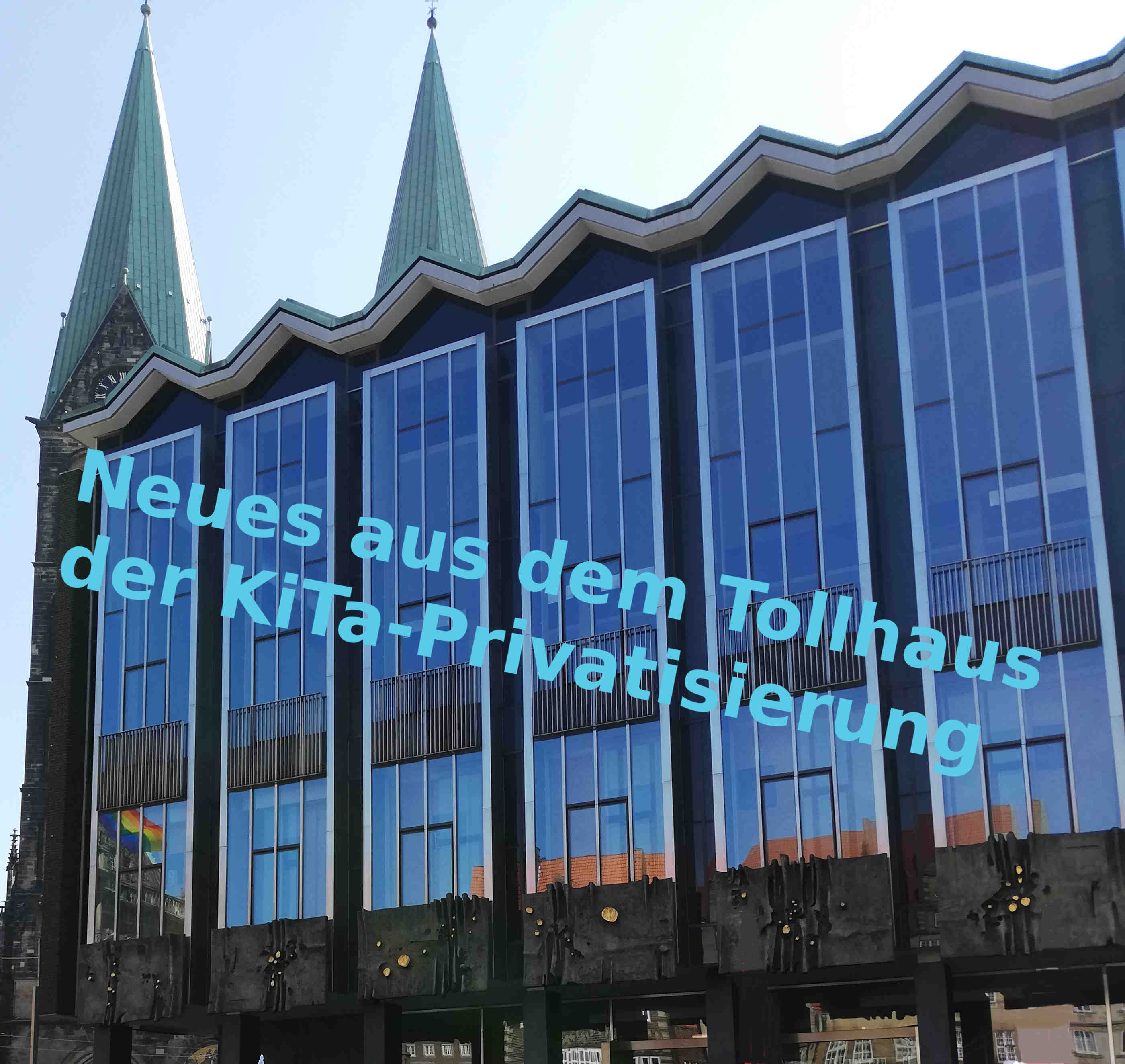 Rathaus und Dom und Kita Privatisierung