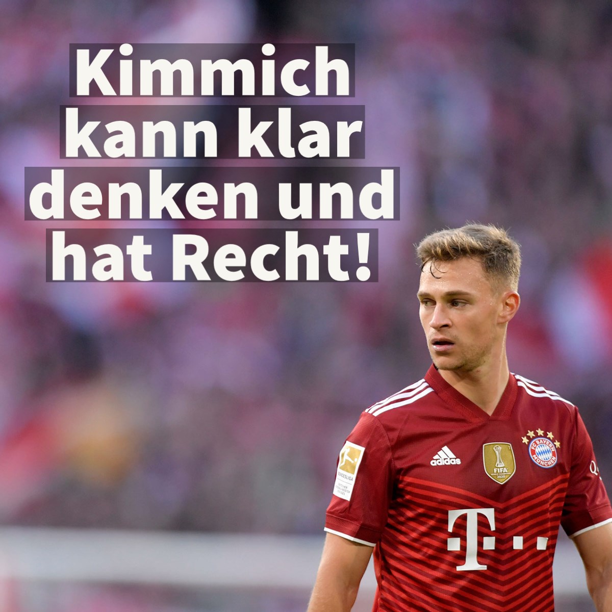 kimmich hat recht